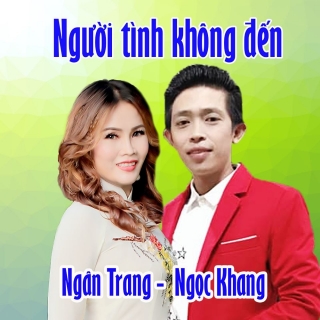 Ngân Trang,Ngọc Khang