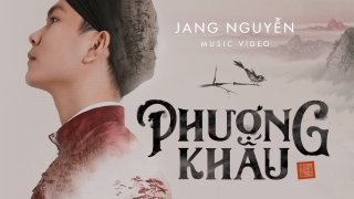 Phượng Khấu - Jang Nguyễn