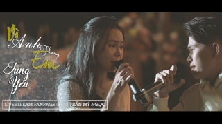 Liên Khúc Vô Cùng, Từng Yêu (Live) - Trần Mỹ Ngọc, Y Nguyên