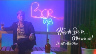 Huynh Đệ Ơi Nhớ Anh Rồi - Akira Phan