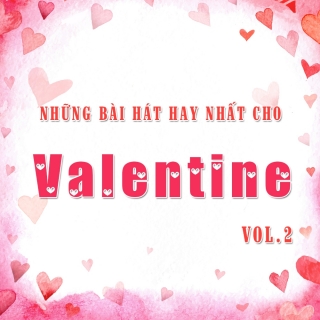 Những Bài Hát Hay Nhất Cho Valentine (Vol.2) - Various Artists