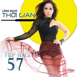 Top Hits 57 Lắng Nghe Thời Gian - Various Artists
