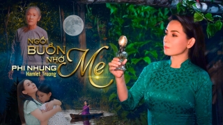 Ngồi Buồn Nhớ Mẹ - Phi Nhung