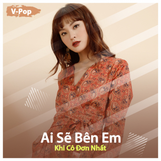 Ai Sẽ Bên Em Khi Cô Đơn Nhất - Various Artists