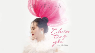 Chưa Từng Yêu - Nguyên Hà