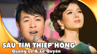 Sầu Tím Thiệp Hồng - Lệ Quyên, Quang Lê
