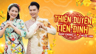 Thiên Duyên Tiền Định - Nam Cường
