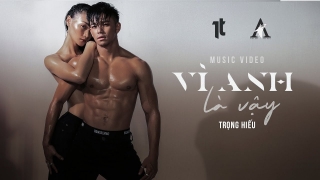 Vì Anh Là Vậy - Trọng Hiếu