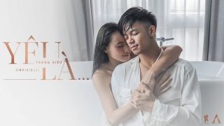 Yêu Là... - Trọng Hiếu