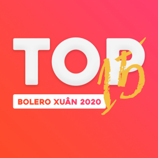15 Ca Khúc Bolero Xuân 2020 Hay Nhất - Various Artists