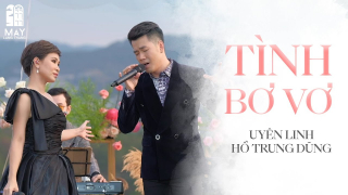 Tình Bơ Vơ (Live Tại Mây Lang Thang) - Uyên Linh, Hồ Trung Dũng