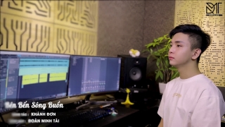 Bên Bến Sông Buồn (Acoustic Version) - Đoàn Minh Tài