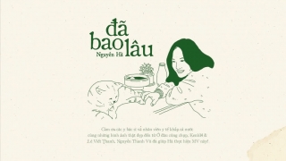 Đã Bao Lâu (Lyric) - Nguyên Hà