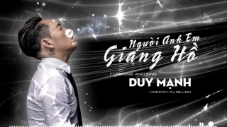 Người Anh Em Giang Hồ (Lyric) - Duy Mạnh
