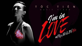 I'm In Love (Phụ Nữ Là Để Yêu) - Tóc Tiên