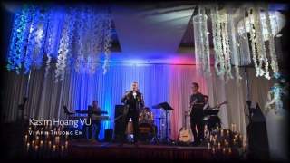 Vì Anh Thương Em (Live) - Kasim Hoàng Vũ