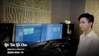 Lời Xin Lỗi Cha - Đoàn Minh Tài