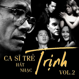 Những Ca Sĩ Trẻ Hát Nhạc Trịnh (Vol.2) - Various Artists