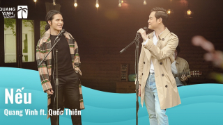 Nếu - Quang Vinh, Quốc Thiên