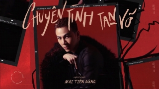 Chuyện Tình Tan Vỡ (Lyric) - Mai Tiến Dũng