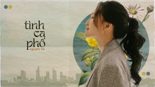 Tình Ca Phố (Lyric) - Nguyên Hà