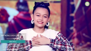 Hát Mừng Chúa Giáng Sinh - Bé Bào Ngư