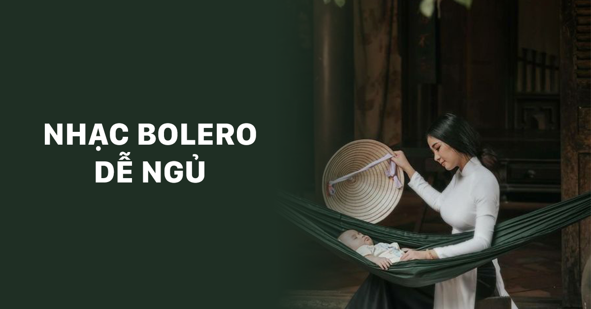 Nhạc Bolero Dễ Ngủ - Various Artists - Nhac.vn