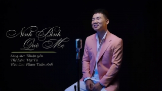 Ninh Bình Quê Mẹ - Việt Tú