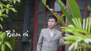 Bầm Ơi - Châu Tuấn