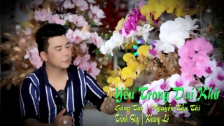 Yêu Trong Dại Khờ. - Khang Lê