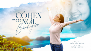 Có Hẹn Nơi Bình Yên - Thanh Lan (Phạm)