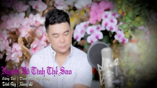 Người Vô Tình Thế Sao - Khang Lê