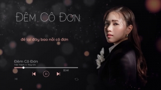 Đêm Cô Đơn (Lyric) - Thùy Chi