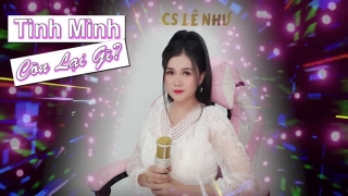 Tình Mình Còn Lại Gì - Lê Như