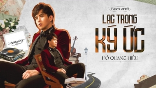 Lạc Trong Ký Ức (Lyric) - Hồ Quang Hiếu