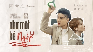 Như Một Kẻ Ngốc - Akira Phan