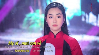 Mẹ Ơi Mai Con Về - Khánh An