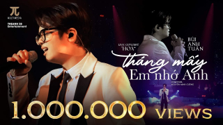 Tháng Mấy Em Nhớ Anh (Live) - Bùi Anh Tuấn