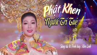 Phật Khen Người Trí Tuệ - Kim Linh