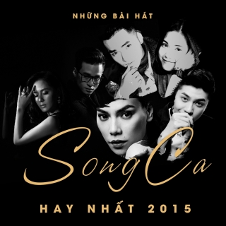 Những Bài Hát Song Ca Hay Nhất 2015 - Various Artists