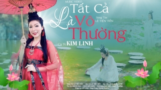 Tất Cả Là Vô Thường - Kim Linh