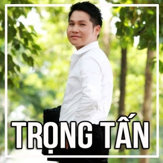 Những Bài Hát Hay Nhất Của Trọng Tấn