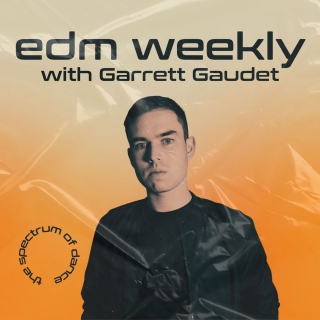 EDM Weekly Podcast - Garrett Gaudet