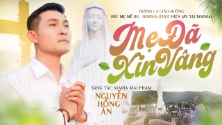 Mẹ Đã Xin Vâng - Nguyễn Hồng Ân