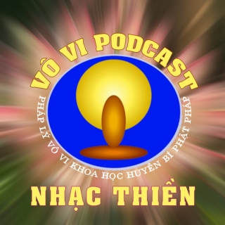 Vô Vi Podcast - Nhạc Thiền