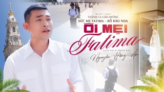 Ôi Mẹ Fatima - Nguyễn Hồng Ân