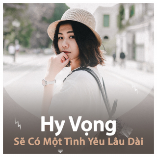 Hy Vọng Sẽ Có Một Tình Yêu Lâu Dài - Various Artists