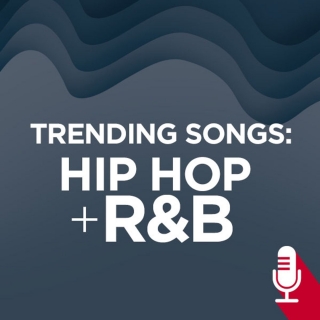 Trending Songs: Hip Hop and R&B