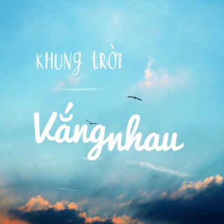 Khung Trời Vắng Nhau - Various Artists
