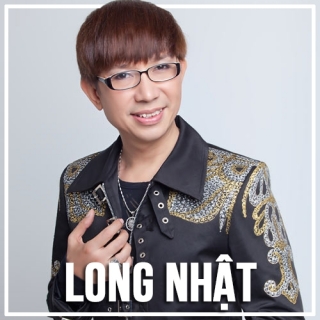 Những Bài Hát Hay Nhất Của Long Nhật